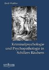 Kriminalpsychologie und Psychopathologie in Schillers Räubern