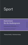 Sport. Basiswissen für die Medienpraxis