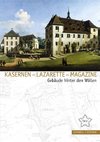 Kasernen - Lazarette - Magazine