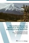 Hierarchical Bayesian Method in the Study of Individual Level Behavior