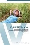 BE-G-REIFEN im Wald