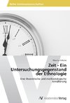 Zeit - Ein Untersuchungsgegenstand der Ethnologie