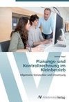 Planungs- und Kontrollrechnung im Kleinbetrieb