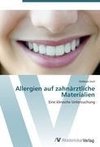 Allergien auf zahnärztliche Materialien