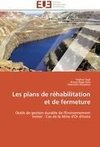 Les plans de réhabilitation et de fermeture