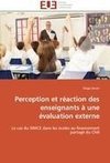 Perception et réaction des enseignants à une évaluation externe