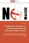 Fondements sanitaires et environnementaux des effets de drogues douces