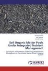 Soil Organic Matter Pools Under Integrated Nutrient Management