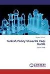 Turkish Policy towards Iraqi Kurds