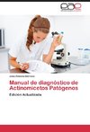 Manual de diagnóstico de Actinomicetos Patógenos