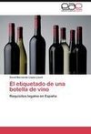 El etiquetado de una botella de vino