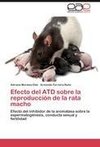 Efecto del ATD sobre la reproducción de la rata macho