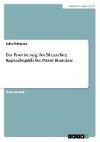 Die Erweiterung des Marxschen Kapitalbegriffs bei Pierre Bourdieu