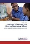 Teaching of Writing In a Kenyan Secondary School