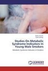 Studies On Metabolic Syndrome Indicators In Young Male Smokers