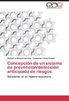 Concepción de un sistema de prevención/detección anticipada de riesgos