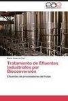 Tratamiento de Efluentes Industriales por Bioconversión