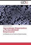 Aprendizaje Organizativo y Perdurabilidad Empresarial