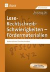 Lese-Rechtschreib-Schwierigkeiten - Fördermaterialien