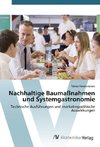 Nachhaltige Baumaßnahmen und Systemgastronomie