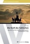 Die Kraft des Taktischen