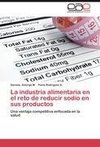 La industria alimentaria en el reto de reducir  sodio en sus productos