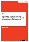 Reaching Out to People: Achieving Millennium Development Goals through Innovative Public Service Delivery