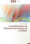 La problématique de l'efficacité des banques de la CEMAC