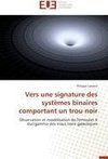 Vers une signature des systèmes binaires comportant un trou noir