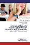 Analyzing Students' Learning Satisfaction Factors in HEIs of Pakistan