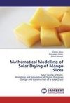 Mathematical Modelling of Solar Drying of Mango Slices