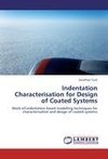 Indentation Characterisation for Design of Coated Systems