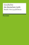 Geschichte der deutschen Lyrik. Band 6: Von 1945 bis heute