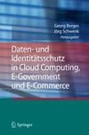 Daten- und Identitätsschutz in Cloud Computing, E-Government und E-Commerce