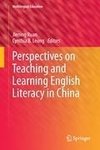 Perspectives on Teaching and Learning English Literacy in China