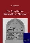 Die Ägyptischen Denkmäler in Miramar