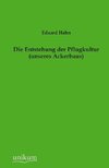 Die Entstehung der Pflugkultur (unseres Ackerbaus)