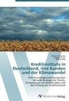 Kreditinstitute in Deutschland, ihre Kunden und der Klimawandel