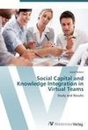 Social Capital and Knowledge Integration in Virtual Teams