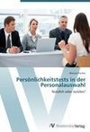 Persönlichkeitstests in der Personalauswahl