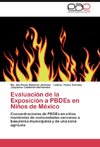 Evaluación de la Exposición a PBDEs en Niños de México