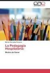 La Pedagogía Hospitalaria: