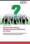 Postmodernidad y Modernización Reflexiva en Chile