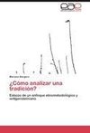 ¿Cómo analizar una tradición?