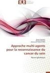 Approche multi-agents pour la reconnaissance du cancer du sein