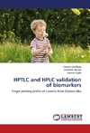 HPTLC and HPLC validation of biomarkers