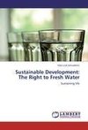 Sustainable Development: The Right to Fresh Water
