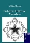 Geheime Kräfte im Menschen