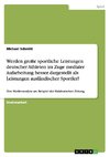 Werden große sportliche Leistungen deutscher Athleten im Zuge medialer Aufarbeitung besser dargestellt als Leistungen ausländischer Sportler?