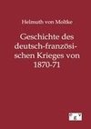 Geschichte des deutsch-französischen Krieges von 1870-71